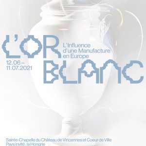 OR BLANC 2 - Exhibition "L'INFLUENCE D'UNE MANUFACTURE EN EUROPE" - CHAPEL OF THE CHÂTEAU DE VINCENNES AND HEART OF THE CITY - TREES OF THE IMAGINARY AND ENCHANTED FOREST - WORKS BY FLORENCE LEMIEGRE